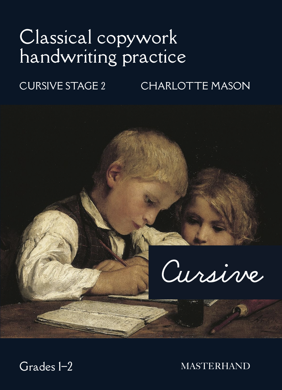Develop Beautiful, Fluent Cursive Through the Charlotte Mason Practice of Copywork